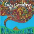  Big Country ‎– No Place Like Home 